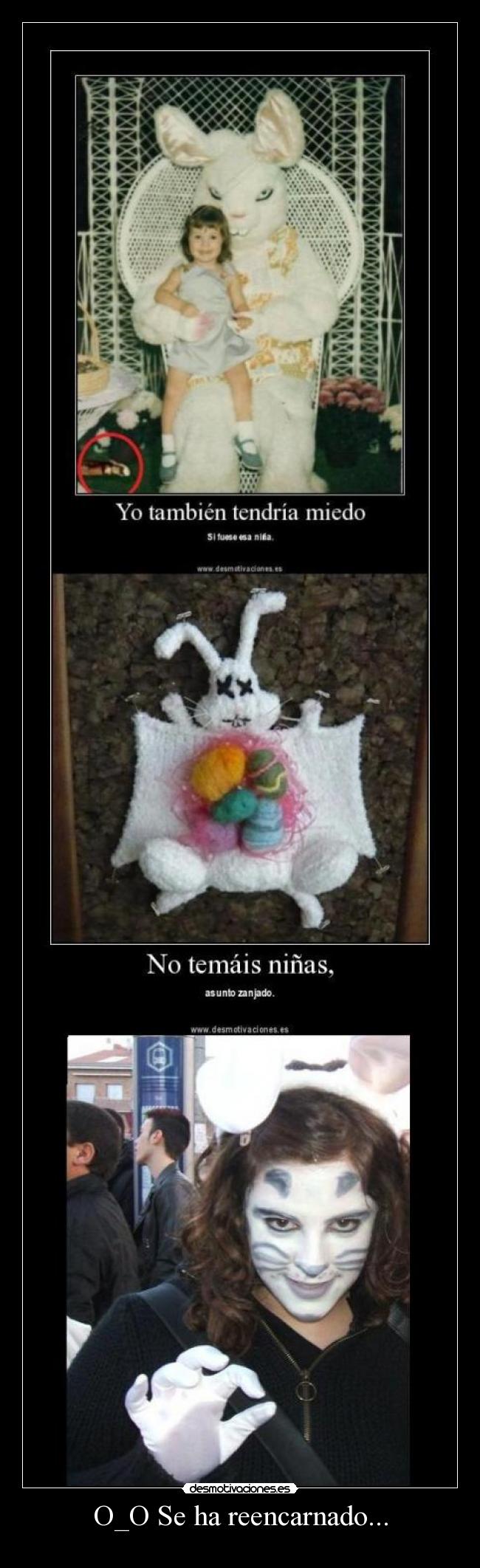 O_O Se ha reencarnado... -