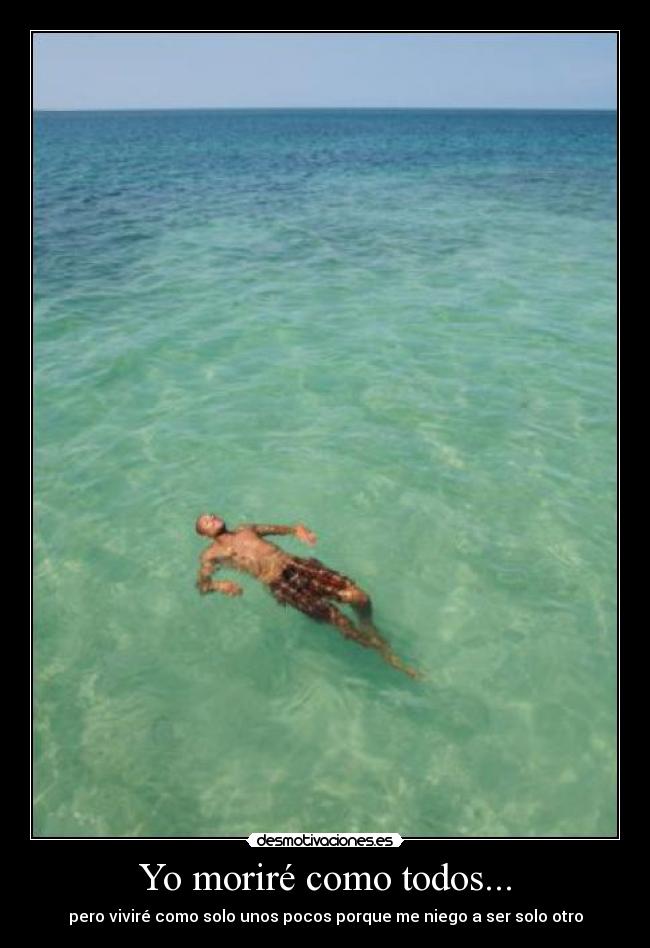 Yo moriré como todos... - 