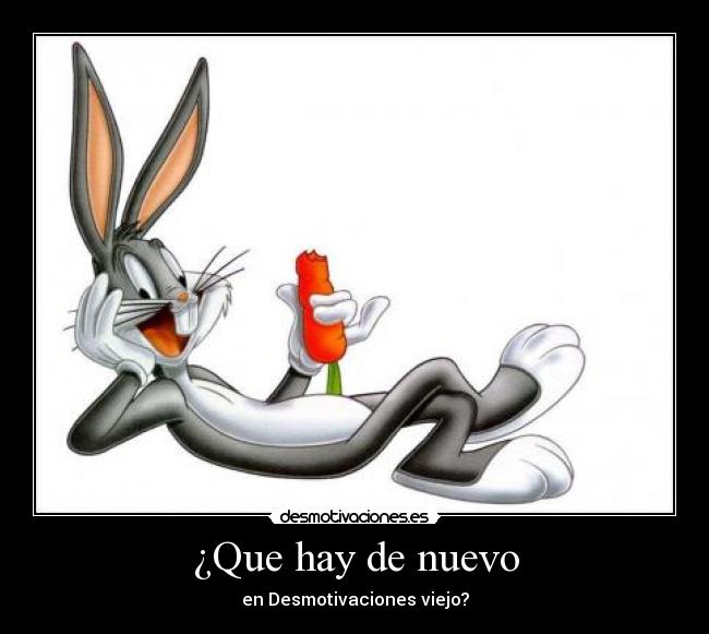 ¿Que hay de nuevo - en Desmotivaciones viejo?