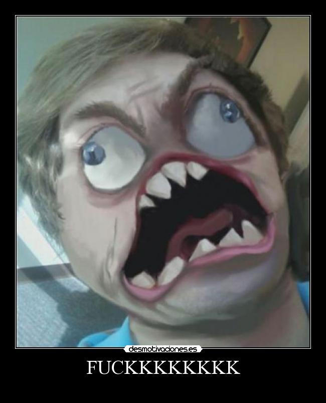 FUCKKKKKKKK -