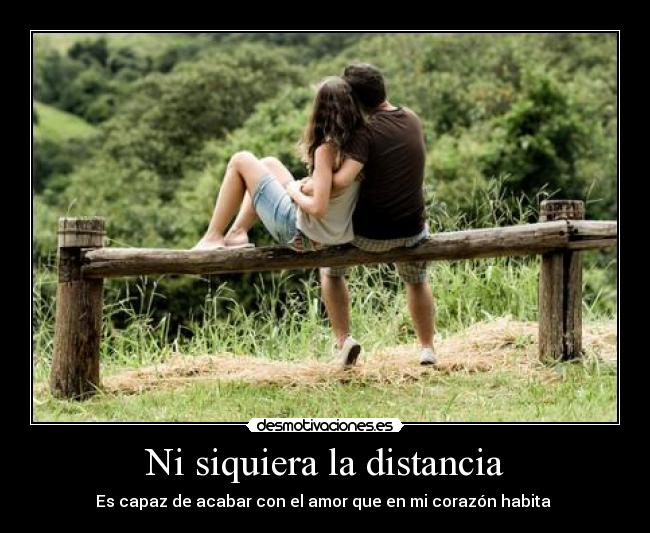 Ni siquiera la distancia -
