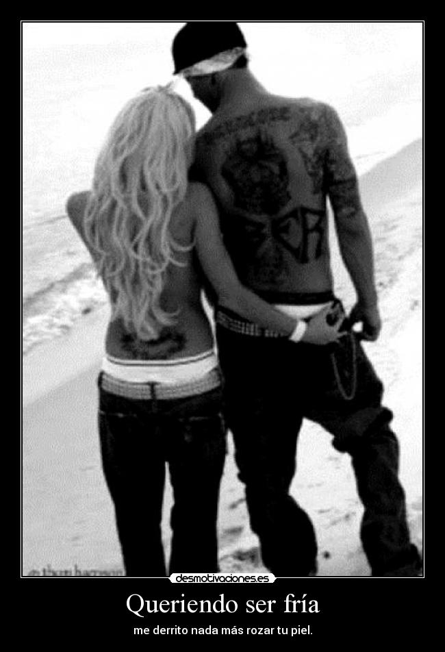 Queriendo ser fría -