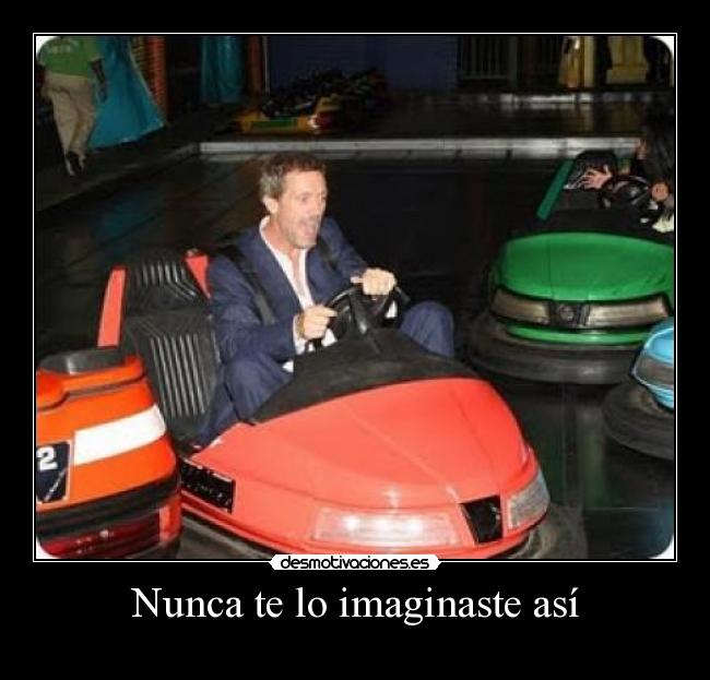 Nunca te lo imaginaste así - 