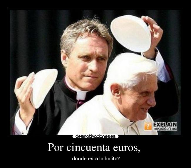 Por cincuenta euros, -