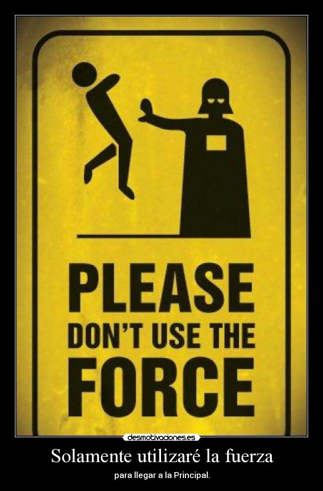 carteles dark vader principal utilizare solamente llegar chuck norris desmotivaciones