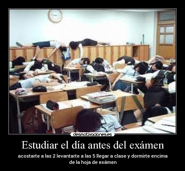 Estudiar el día antes del exámen - 