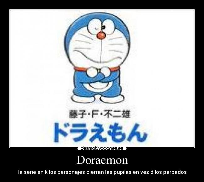 Doraemon - la serie en k los personajes cierran las pupilas en vez d los parpados