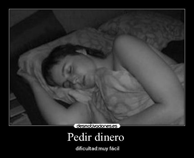 Pedir dinero - dificultad:muy fácil