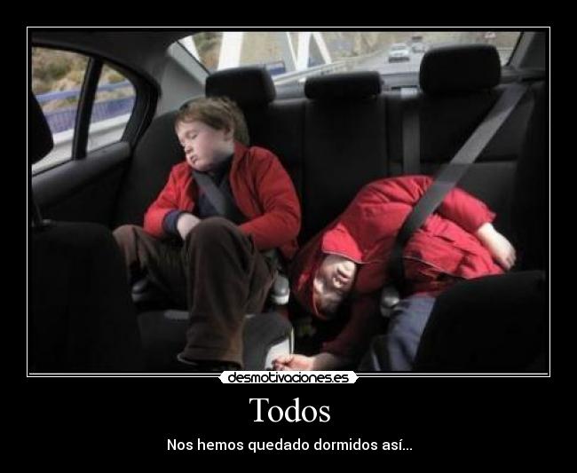 Todos - Nos hemos quedado dormidos así...