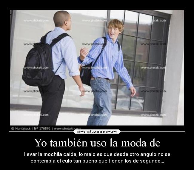 Yo también uso la moda de -