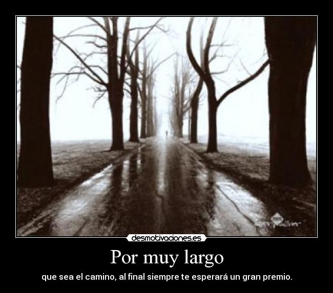 Por muy largo - 
