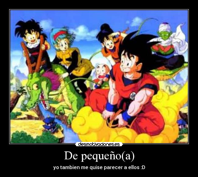 De pequeño(a) -
