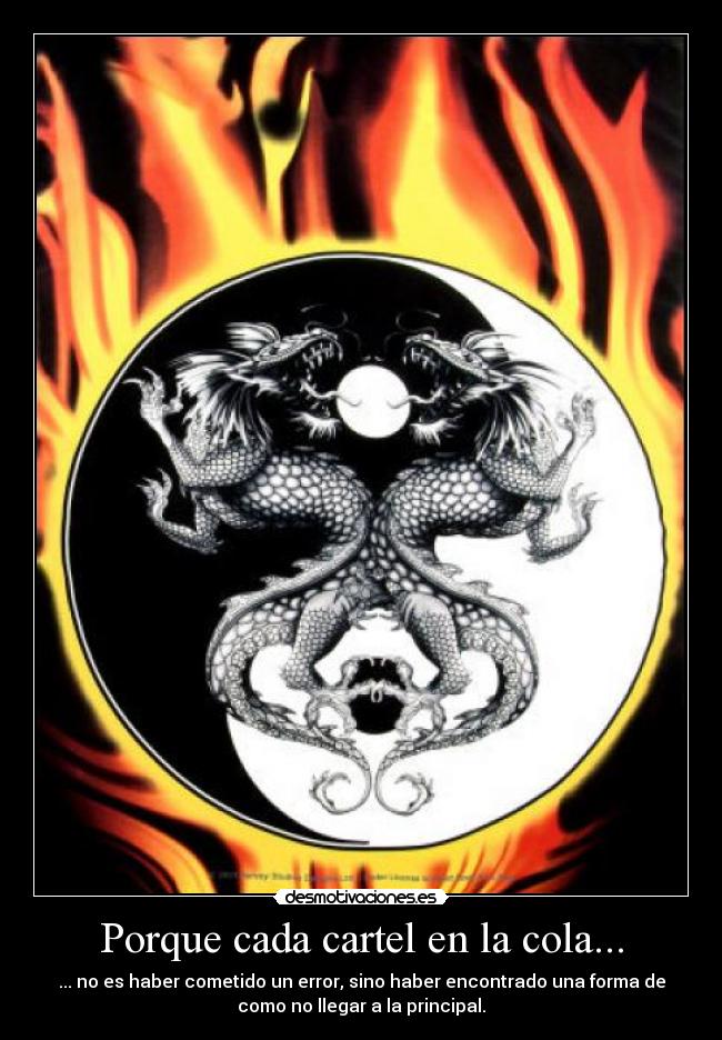 Porque cada cartel en la cola... -