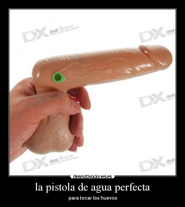 la pistola de agua perfecta - 