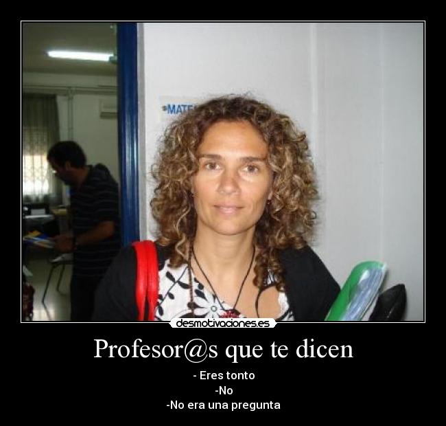 Profesor@s que te dicen -