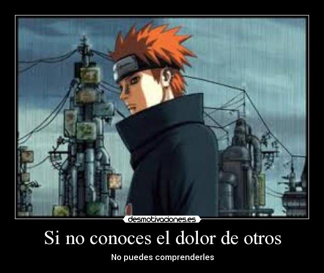 carteles dolor comprenderdolorotrospainnaruto desmotivaciones