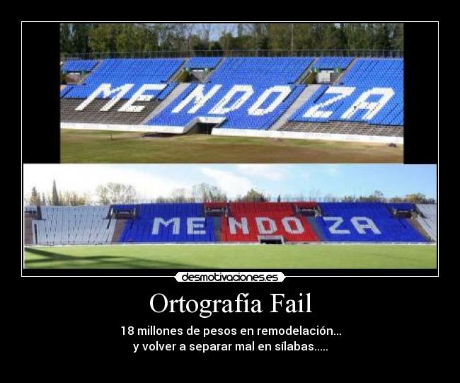 Ortografía Fail - 18 millones de pesos en remodelación...
y volver a separar mal en sílabas.....