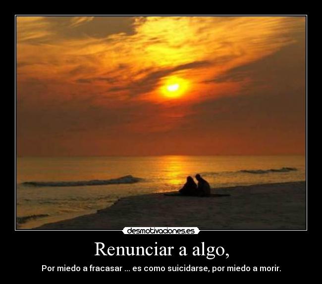 Renunciar a algo, -