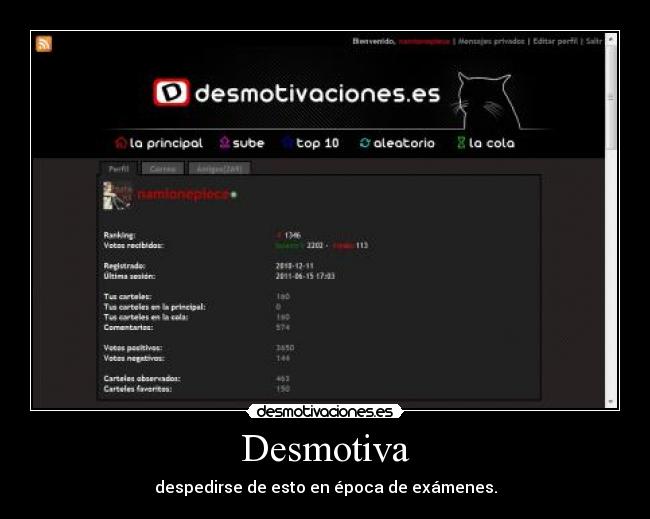 Desmotiva - despedirse de esto en época de exámenes.