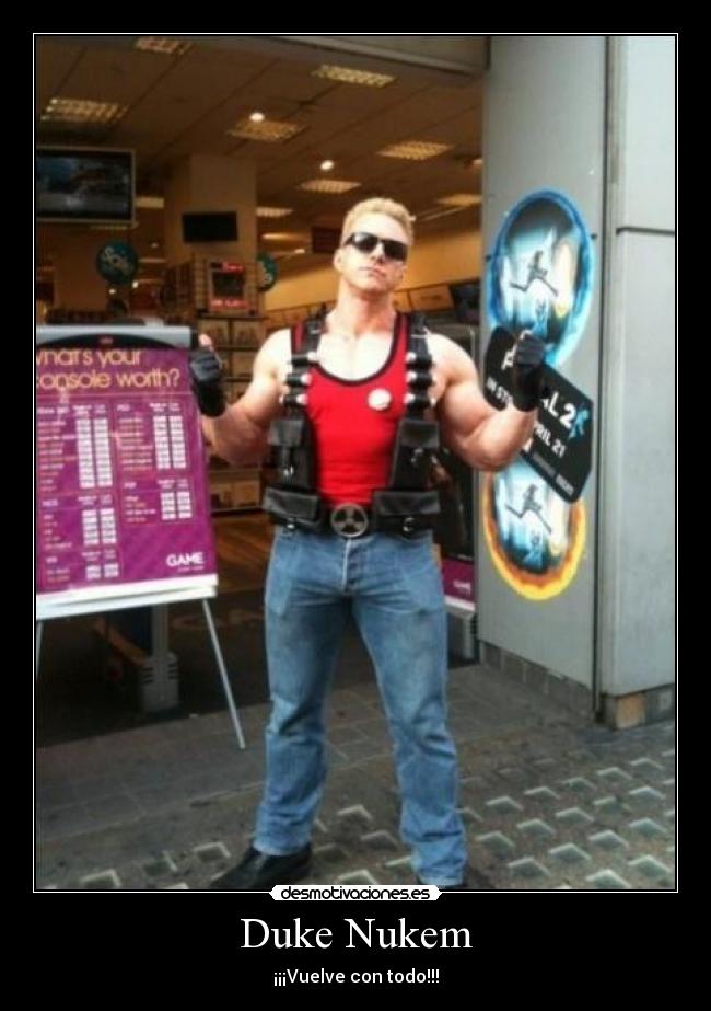 Duke Nukem - ¡¡¡Vuelve con todo!!!