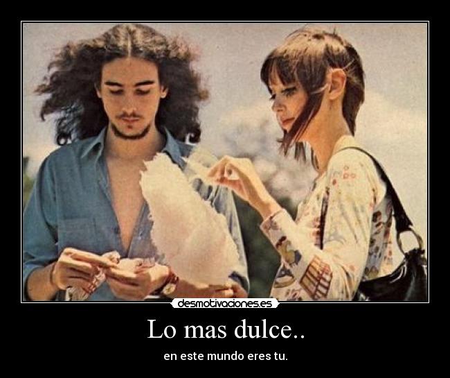 Lo mas dulce.. - 