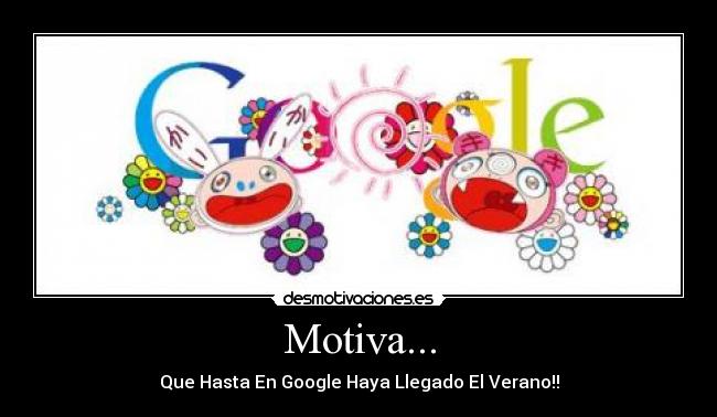 Motiva... - Que Hasta En Google Haya Llegado El Verano!!