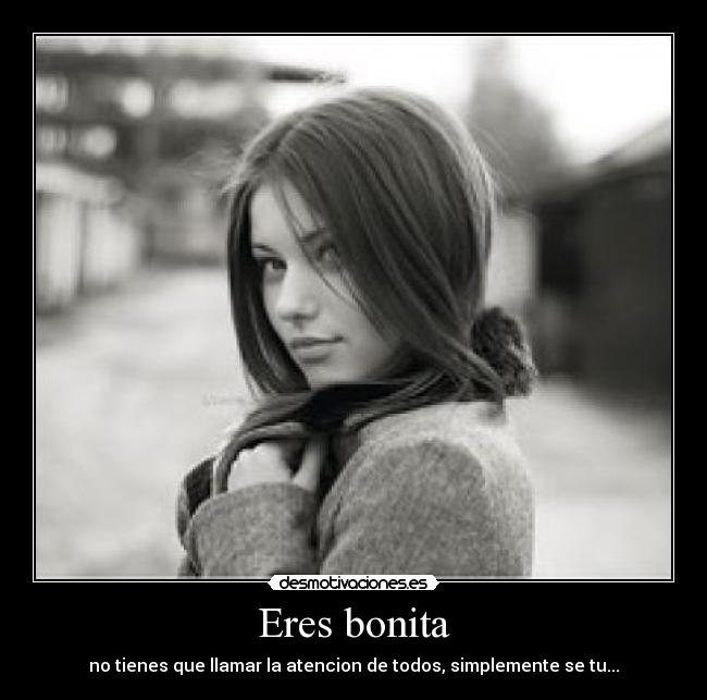 Eres bonita - 