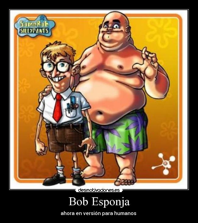 Bob Esponja - ahora en versión para humanos