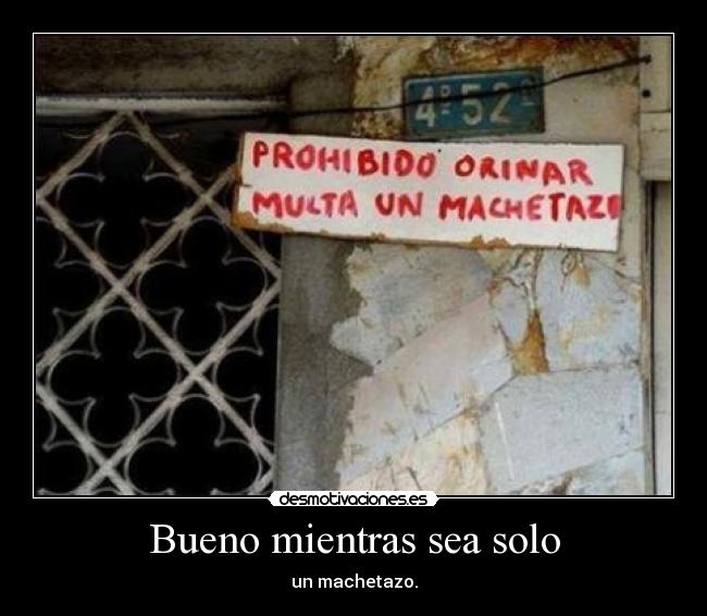 Imágenes y Carteles de MACHETAZO Desmotivaciones