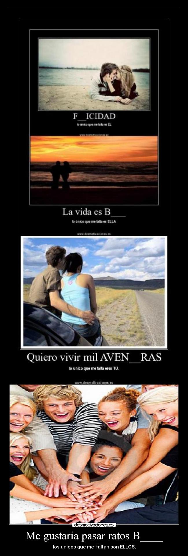 Me gustaria pasar ratos B____ -