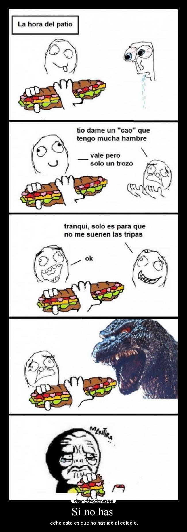 Si no has - echo esto es que no has ido al colegio.