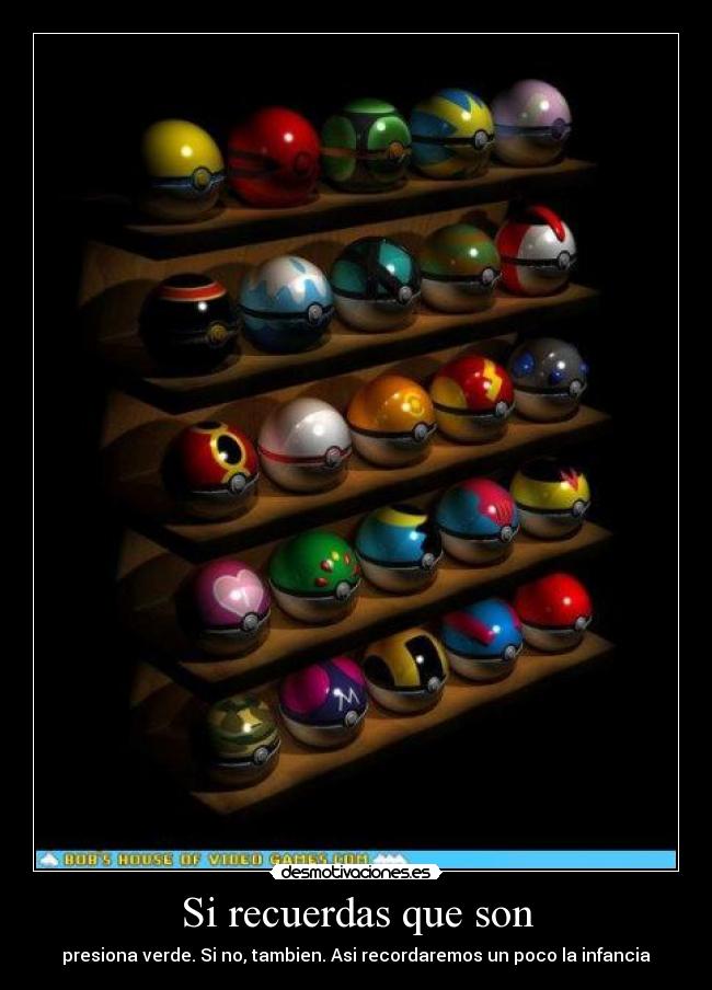 Si recuerdas que son -