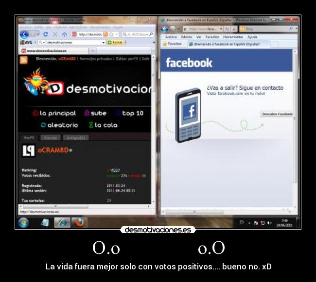 O.o o.O - La vida fuera mejor solo con votos positivos.... bueno no. xD