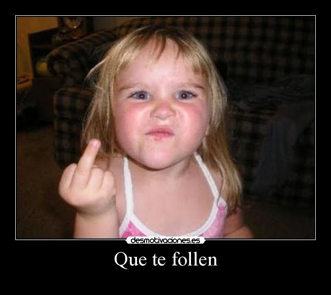 Que te follen - 
