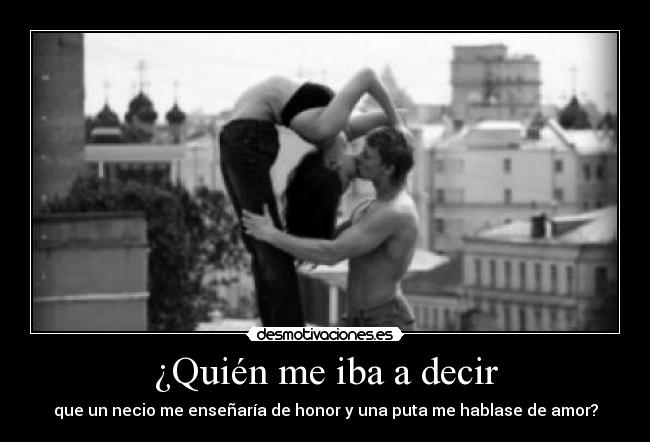 ¿Quién me iba a decir -