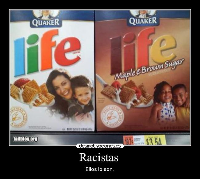 Racistas - Ellos lo son.