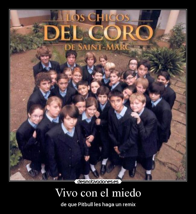 Vivo con el miedo - de que Pitbull les haga un remix