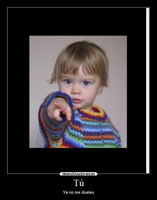 Tú - Ya no me dueles