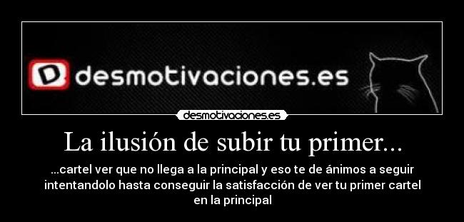 La ilusión de subir tu primer... - 