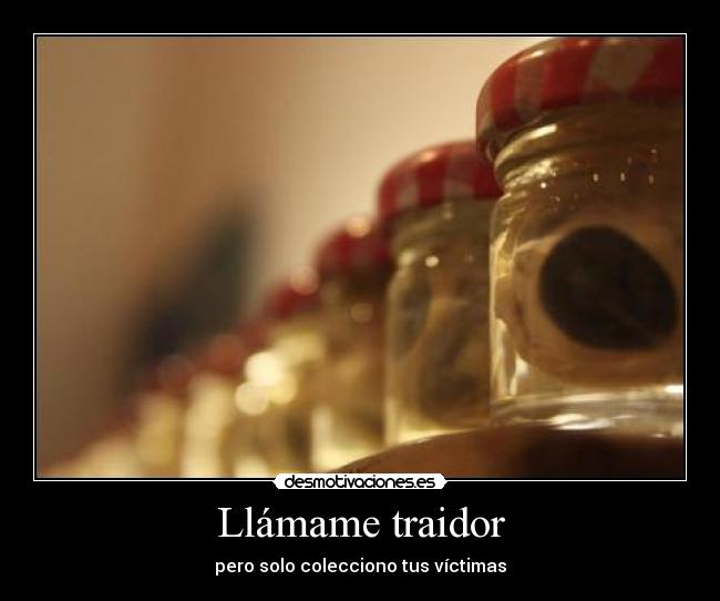 Llámame traidor - 