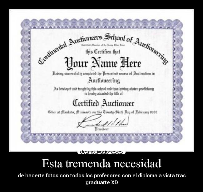 Esta tremenda necesidad - de hacerte fotos con todos los profesores con el diploma a vista tras graduarte XD