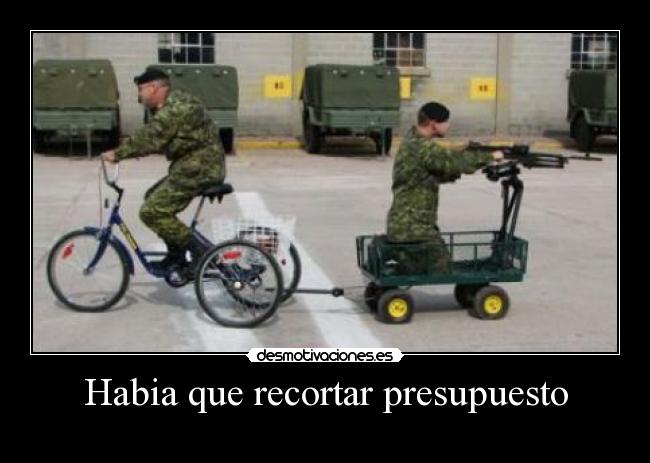 Habia que recortar presupuesto - 