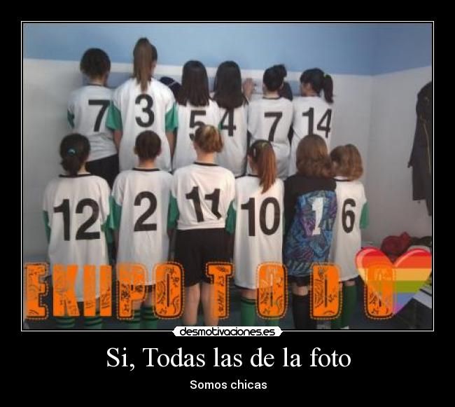 Si, Todas las de la foto - Somos chicas