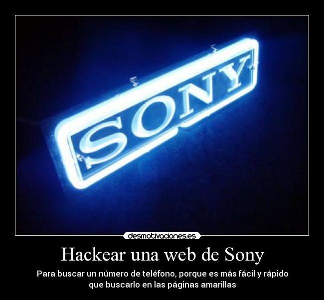 carteles hackear web sony telefono facil paginas amarillas desmotivaciones