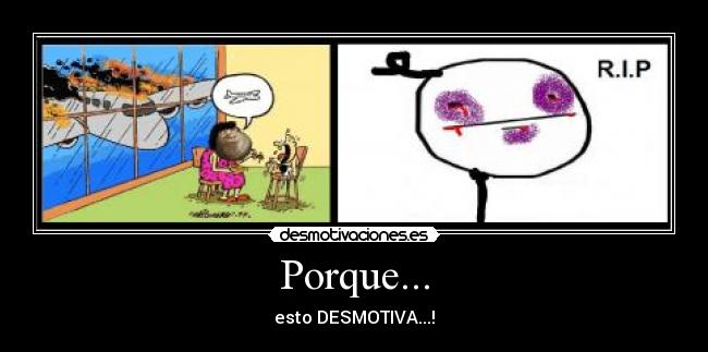 Porque... -