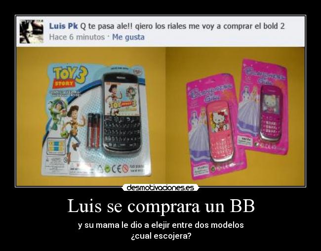 Luis se comprara un BB -