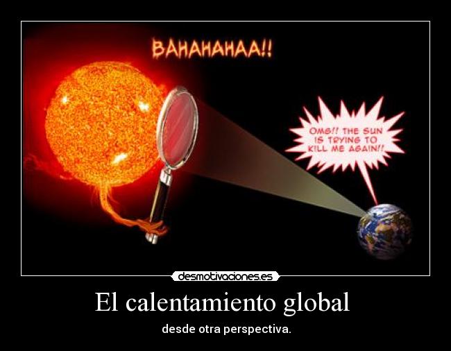 carteles global warming desmotivaciones