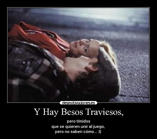 Y Hay Besos Traviesos, - 