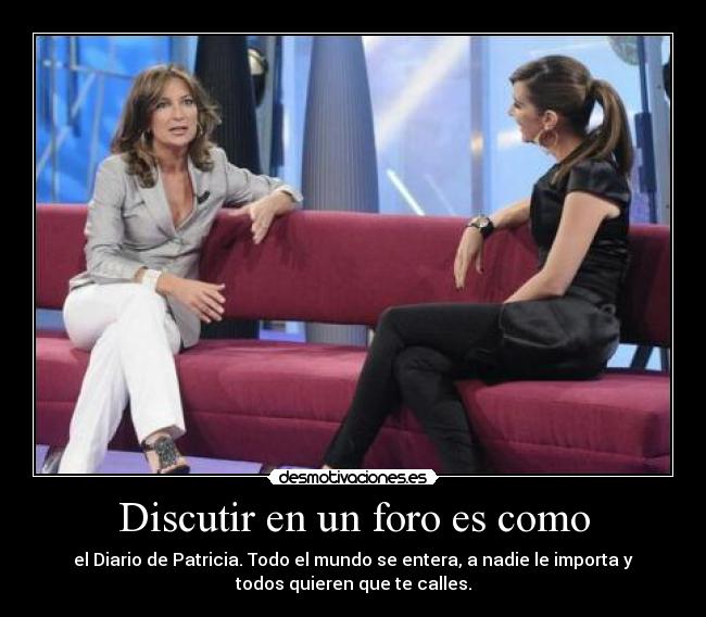 Discutir en un foro es como - 