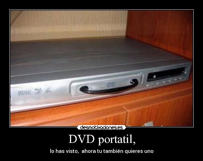 DVD portatil, - lo has visto, ahora tu también quieres uno